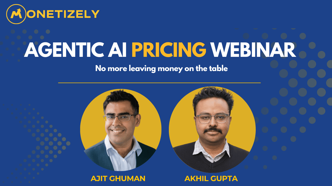 Agentic AI Pricing Webinar with Ajit Ghuman and Akhil Gupta